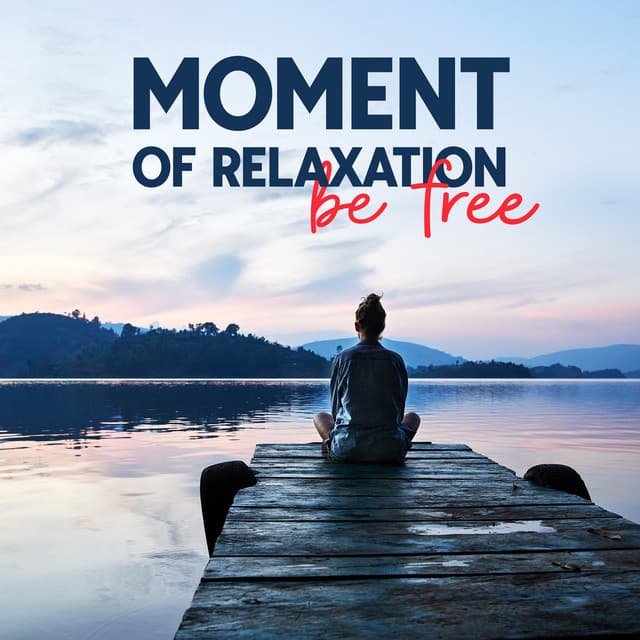 Moment of Relaxation: Be Free - Zen Mastermind