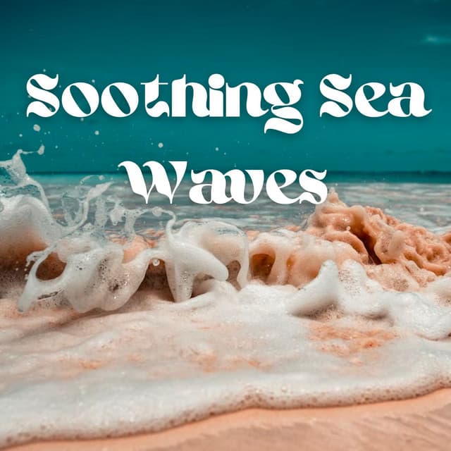 Soothing Sea Waves - Sounds Of Nature Sea Waves