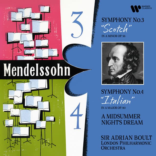 Mendelssohn: Symphonies Nos. 3 "Scottish" & 4 "Italian", A Midsummer Night’s Dream - Felix Mendelssohn