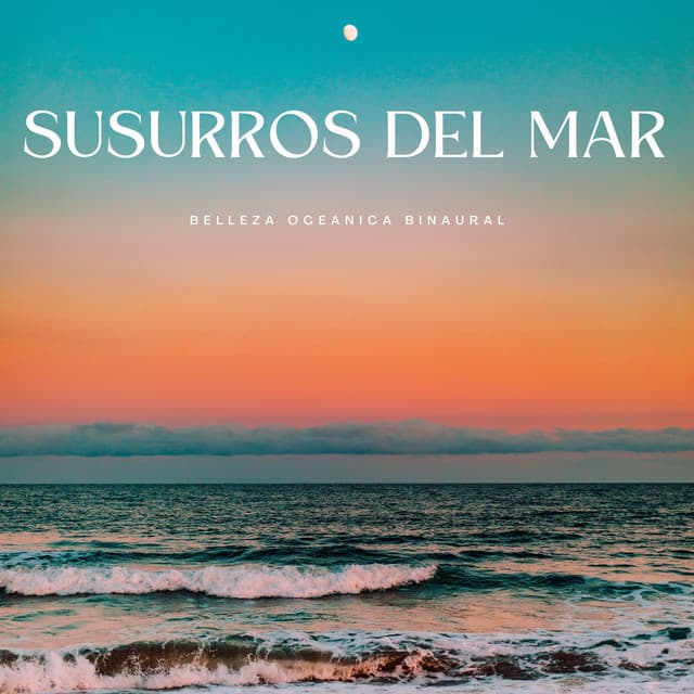 Susurros Del Mar: Belleza Oceánica Binaural - Binaural late puro
