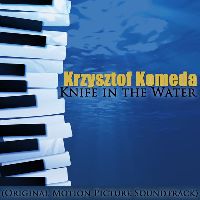 Knife in the Water - Krzysztof Komeda