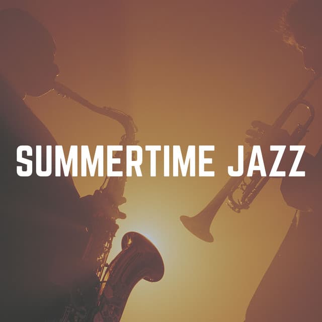 Summertime Jazz - Soft Jazz Playlist