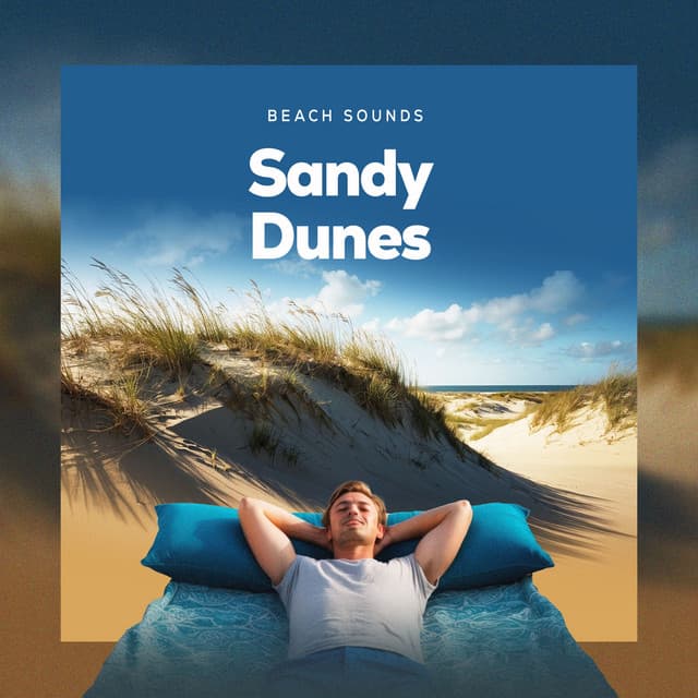 Sandy Dunes - Beach Sounds