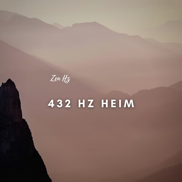 432 Hz Heim: A Harmonic Retreat - Zen Hz