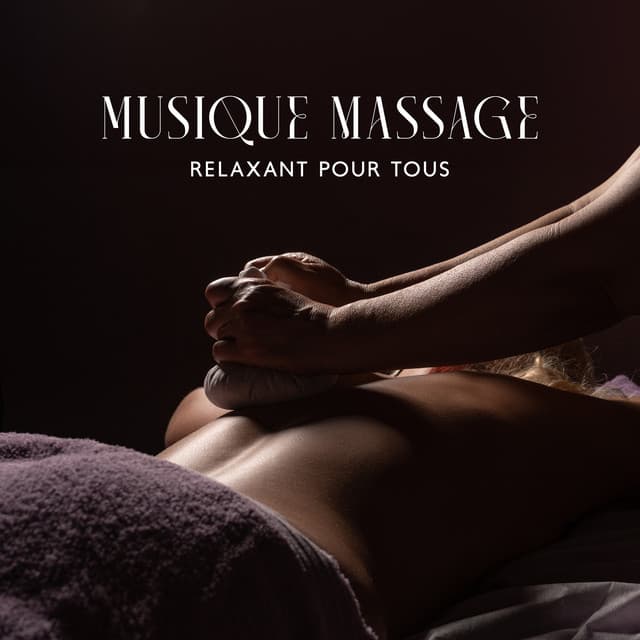 Musique massage relaxant pour tous: Calme mentale et méditation guidée - Spa Musique Massage