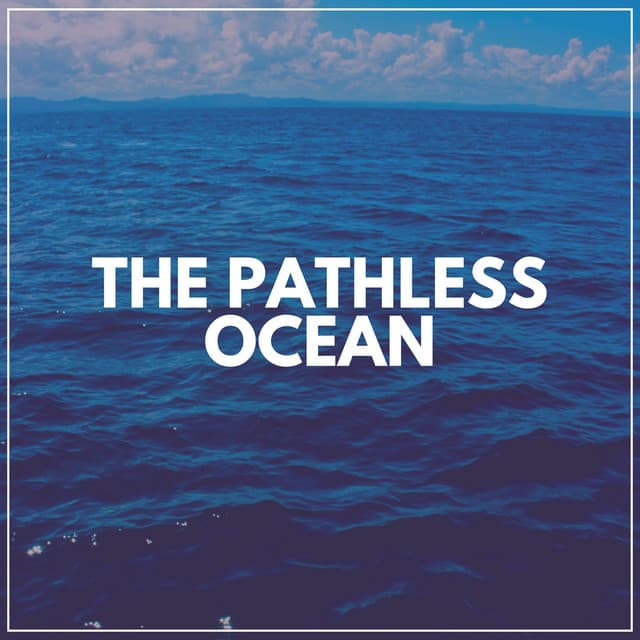 The Pathless Ocean - Ocean Sound Machine