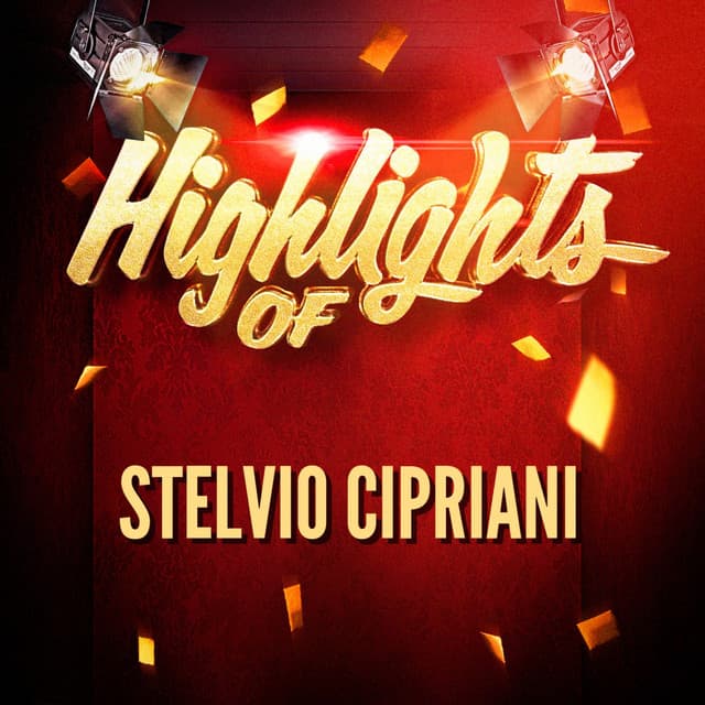 Highlights of Stelvio Cipriani - Stelvio Cipriani