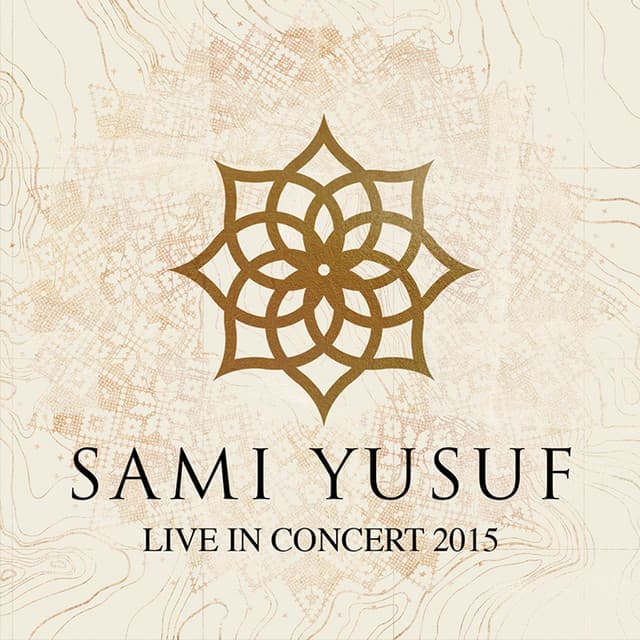 Live in Concert 2015 - Sami Yusuf