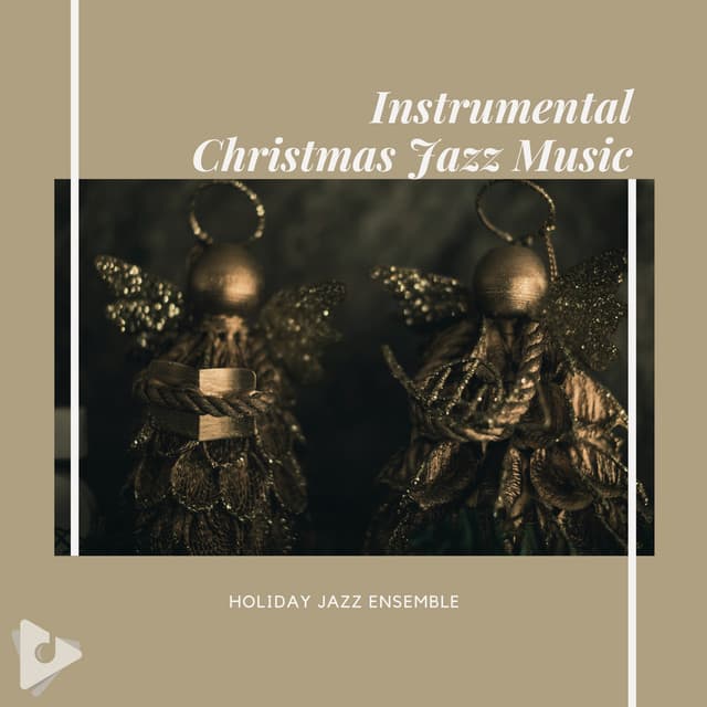 Instrumental Christmas Jazz Music - Holiday Jazz Ensemble