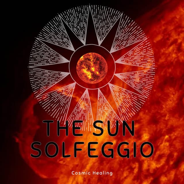 Comsic Healing - The Sun Solfeggio