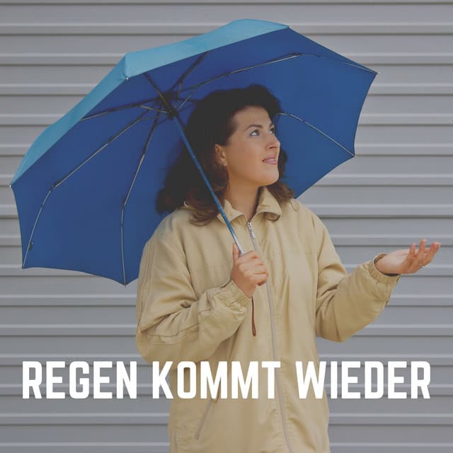 Regen Kommt Wieder - Regen zum Schlafen