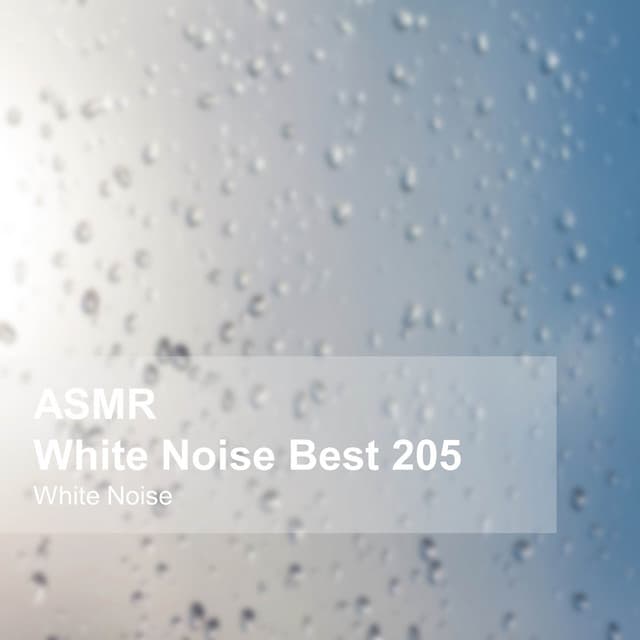 White Noise ASMR Best 205 - White Noise