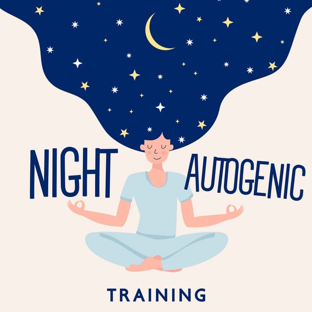 Night Autogenic Training: Meditation Music that Works when You Sleep, Calm Down and Unwind, Effortless Bedtime Relaxation - Astral Travel Sanctuary