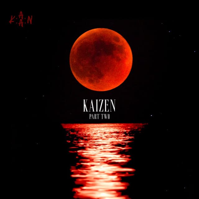 Kaizen, Pt.2 - K.A.A.N.