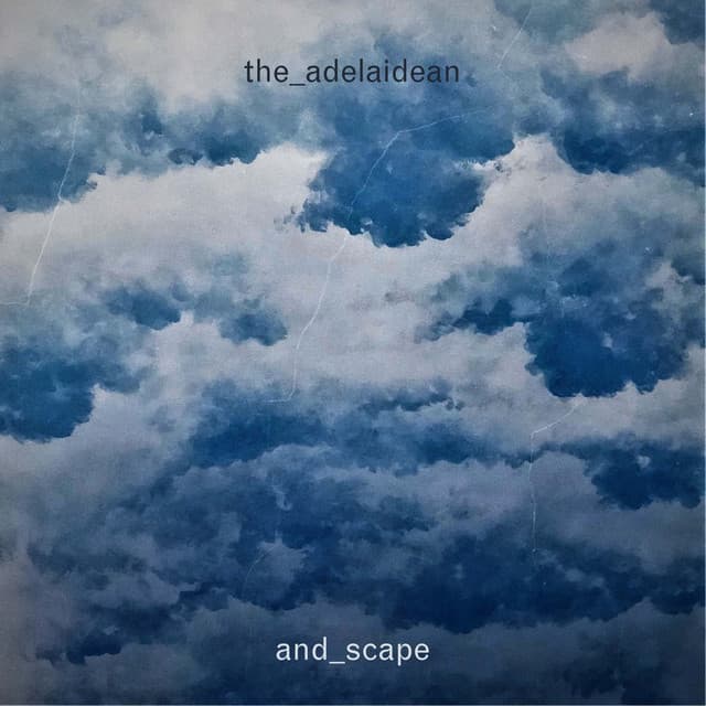 and_scape - theadelaidean
