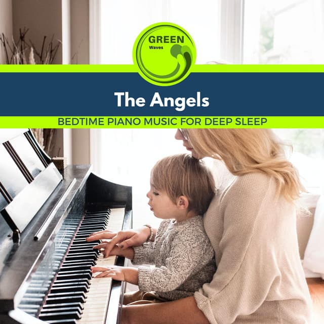 The Angels - Bedtime Piano Music for Deep Sleep - Deep Sleep Music Experience