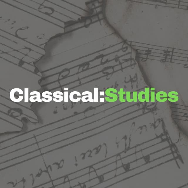 Classical Studies - Classical Music For Studying