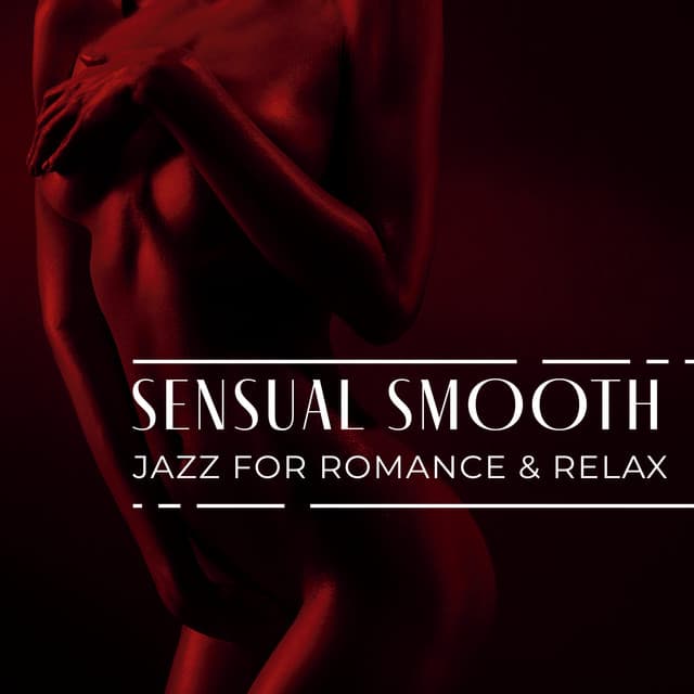 Sensual Smooth Jazz for Romance & Relax - Sexual Tantric Zone