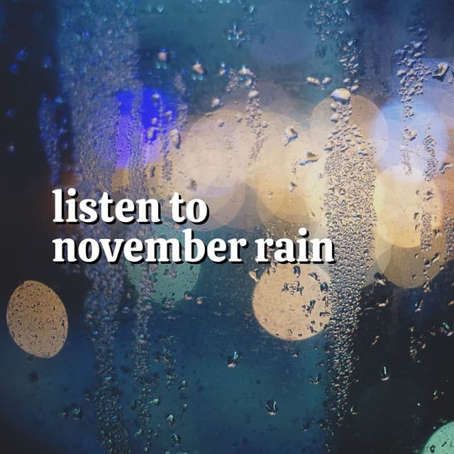 Listen to November Rain - Ambient Rain
