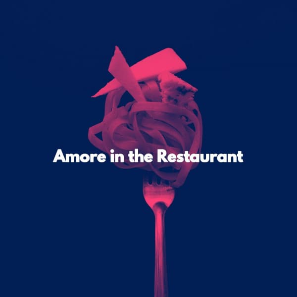 Amore in the Restaurant - Afternoon Chill Out Playlist