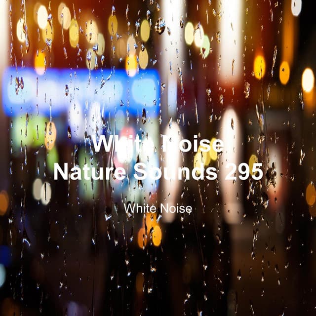 White Noise 295 - White Noise