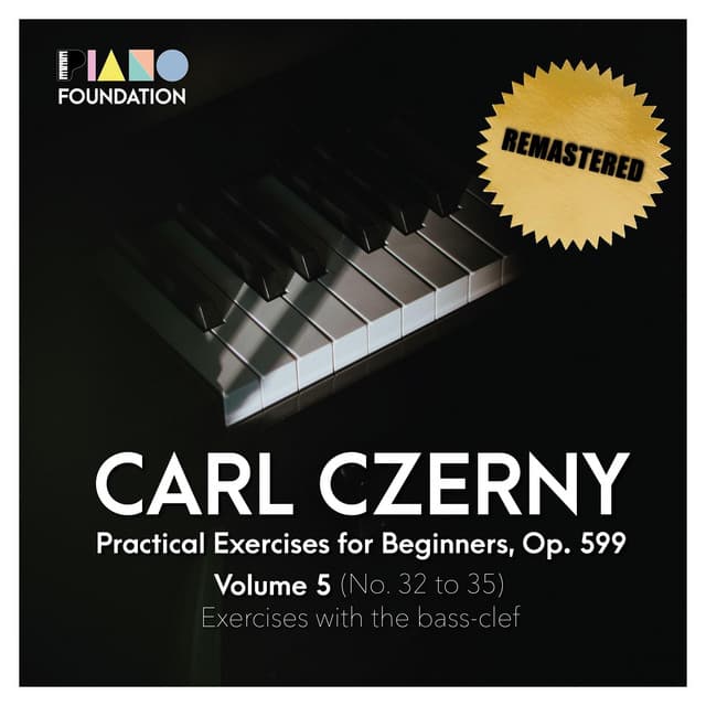 Carl Czerny, Practical Exercises for Beginners, Op. 599, Volume 5 - Carl Czerny
