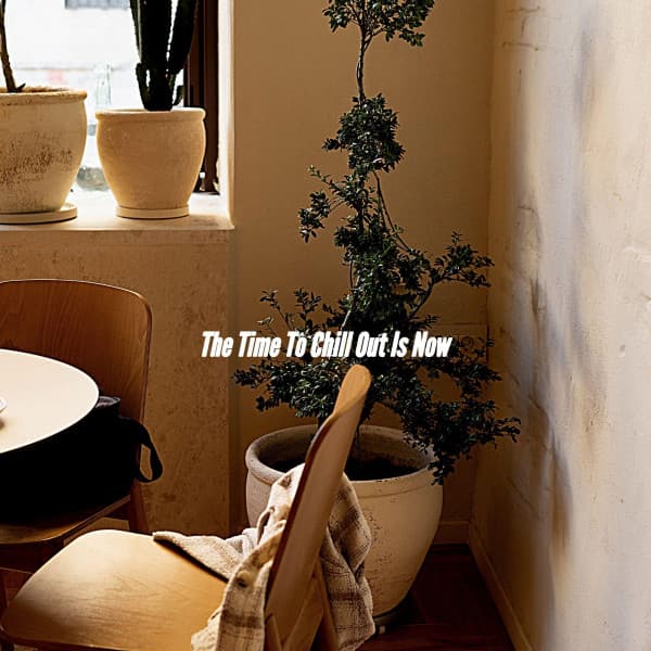 The Time To Chill Out Is Now - Thursday Morning Jazz Playlist