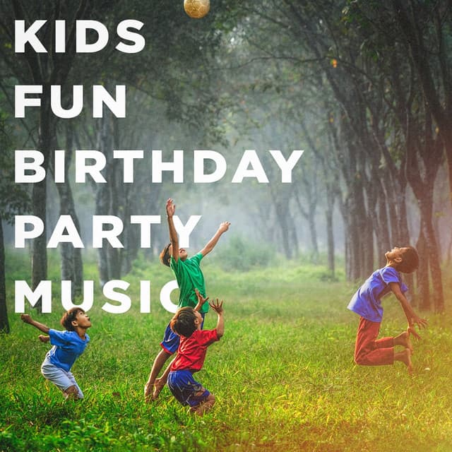 Kids Fun Birthday Party Music - Kids Hits Project