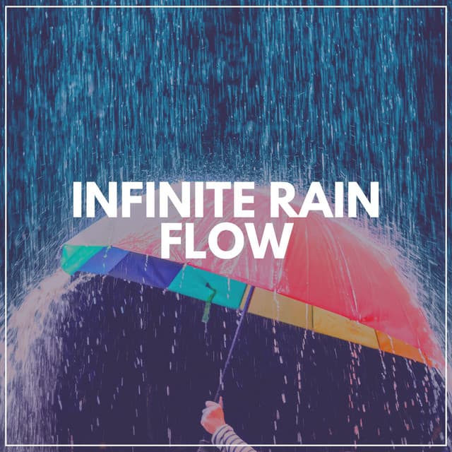Infinite Rain Flow - Rain Sound Studio
