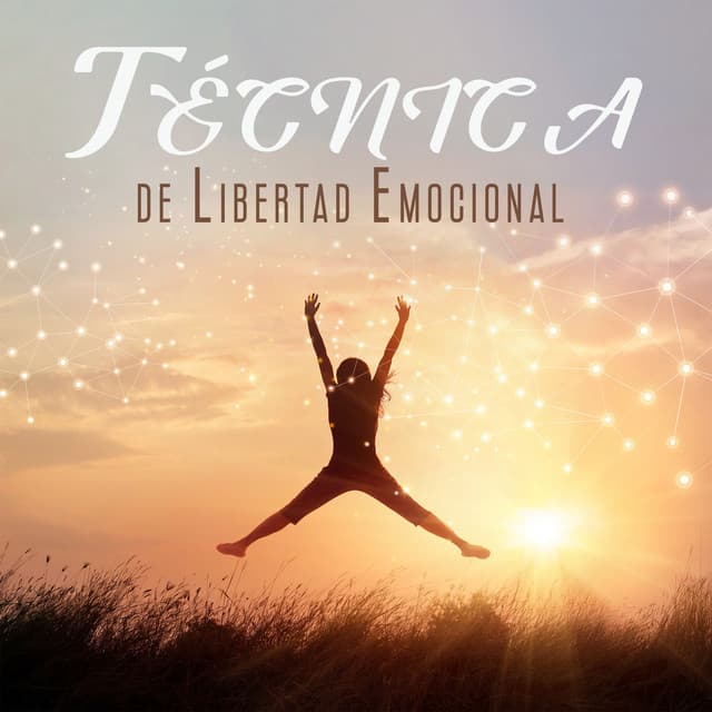 Técnica de Libertad Emocional - La Espiritualidad Música Colección
