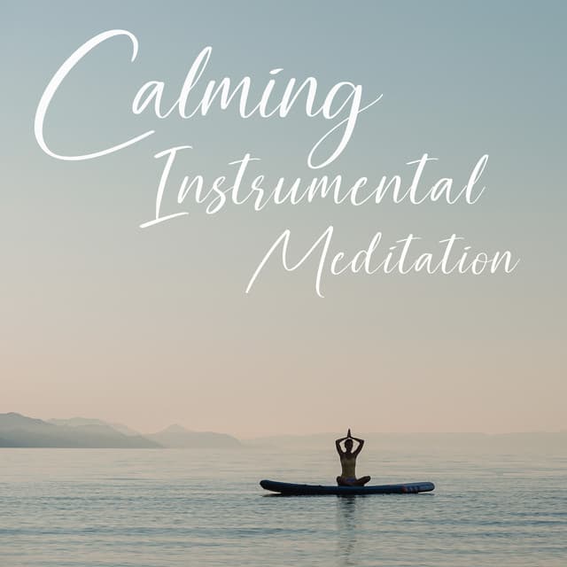 Calming Instrumental Meditation: Feel the Flow of Energy with Relaxing Music - Relaxation & Meditation Academy