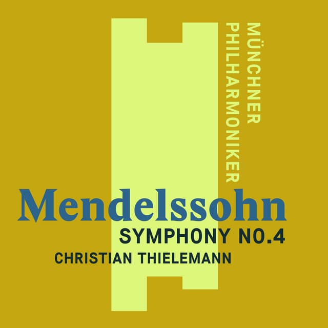 Mendelssohn: Symphony No. 4, "Italian" - Felix Mendelssohn