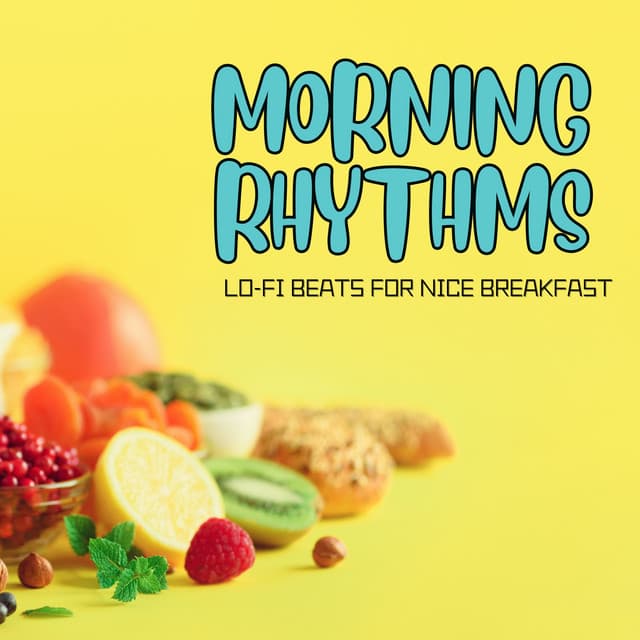 Morning Rhythms - Lo-fi Beats for Nice Breakfast - Eximo Blue