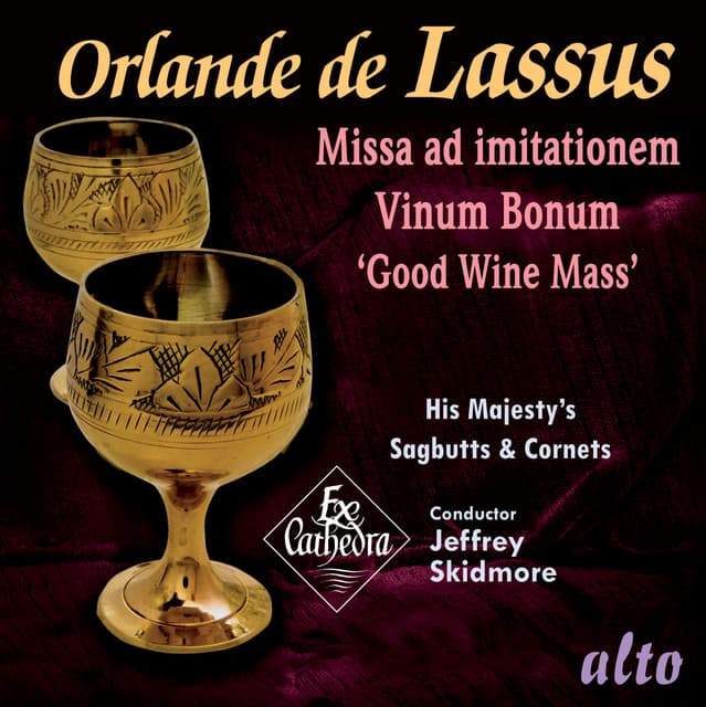Lassus: Missa Vinum Bonum  with accompanying motets - Orlande de Lassus