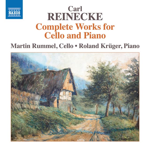Reinecke: Complete Works for Cello & Piano - Carl Reinecke