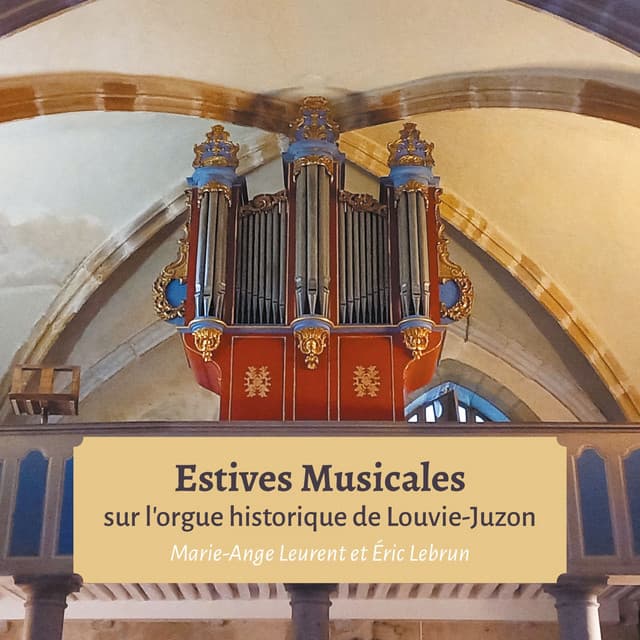 Estives musicales sur l'orgue de Louvie-Juzon - Traditional
