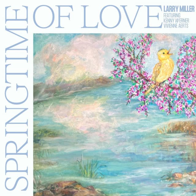 Springtime of Love - Larry Miller