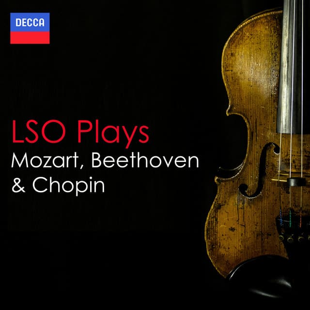 "LSO Plays" - Mozart, Beethoven & Chopin - London Symphony Orchestra