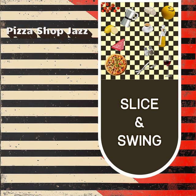 Slice & Swing - Pizza Shop Jazz