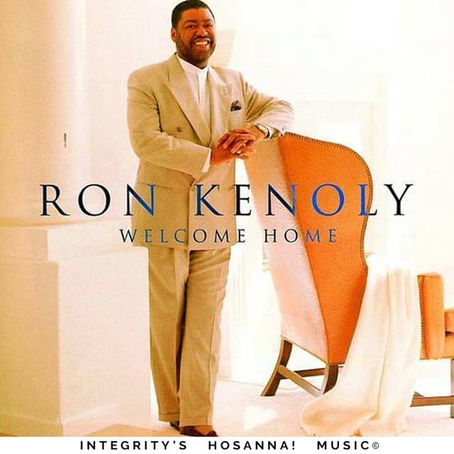 Welcome Home - Ron Kenoly