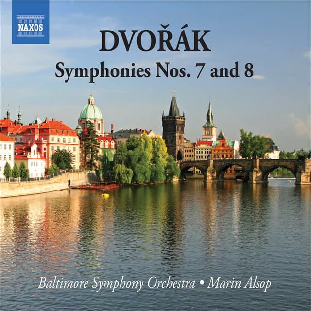 Dvořák: Symphonies Nos. 7 & 8 - Antonín Dvořák