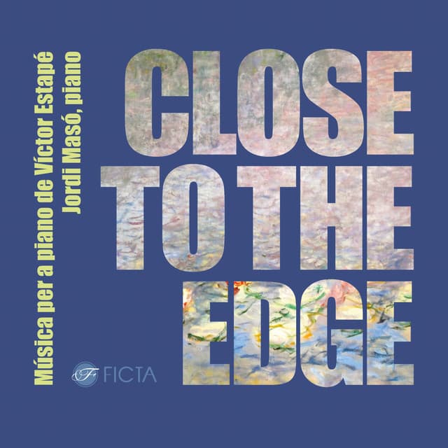 Close to the Edge - Victor Estapé