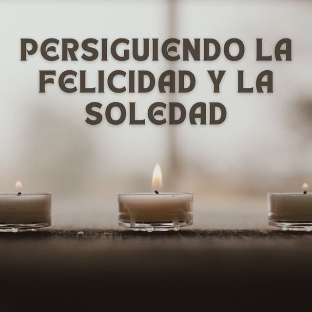 Persiguiendo La Felicidad Y La Soledad - Café del Pecado