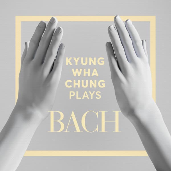 Kyung Wha Chung Plays Bach - Johann Sebastian Bach