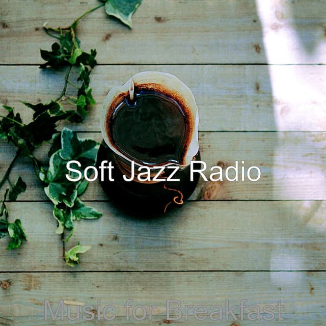 Music for Breakfast - Soft Jazz Radio