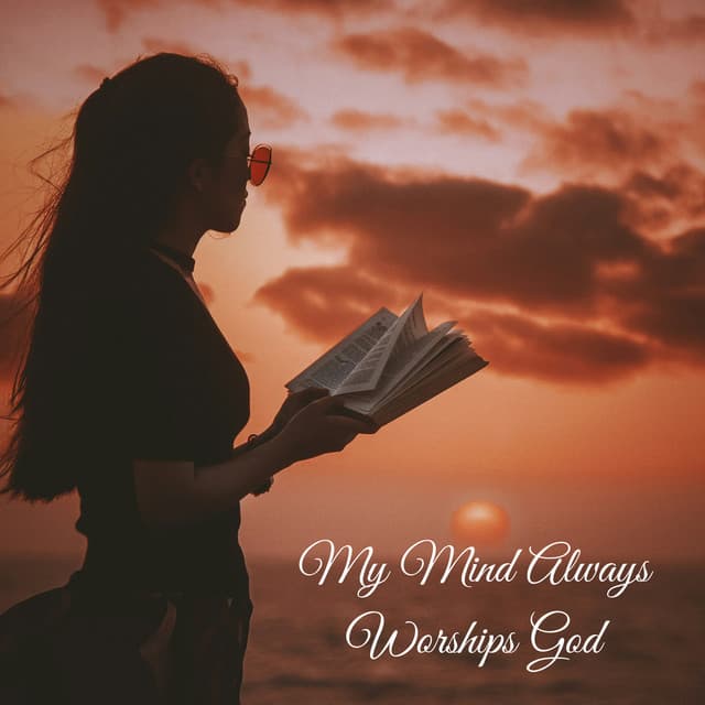 My Mind Always Worships God - Praise and Worship Orchestra