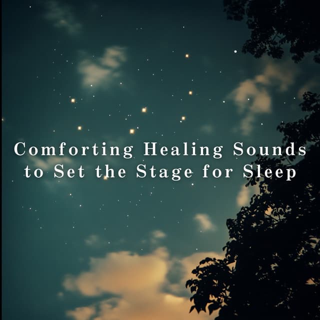 Comforting Healing Sounds to Set the Stage for Sleep - Relax α Wave