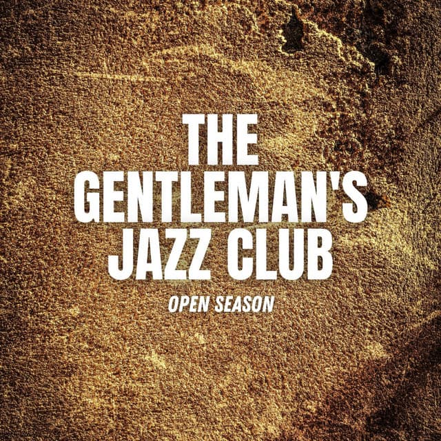 Open Season - The Gentleman's Jazz Club