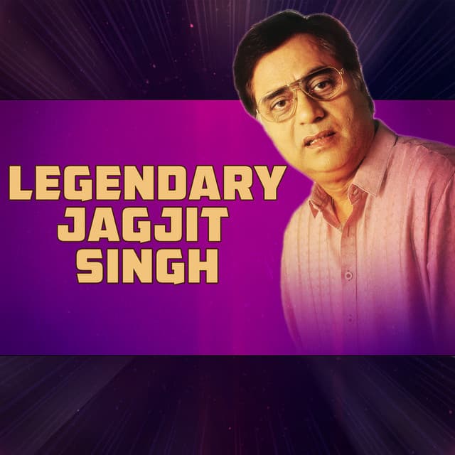 Legendary Jagjit Singh - Jagjit Singh