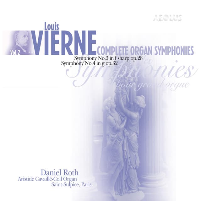 Vierne: Complete Organ Symphonies Vol. 2 - Louis Vierne